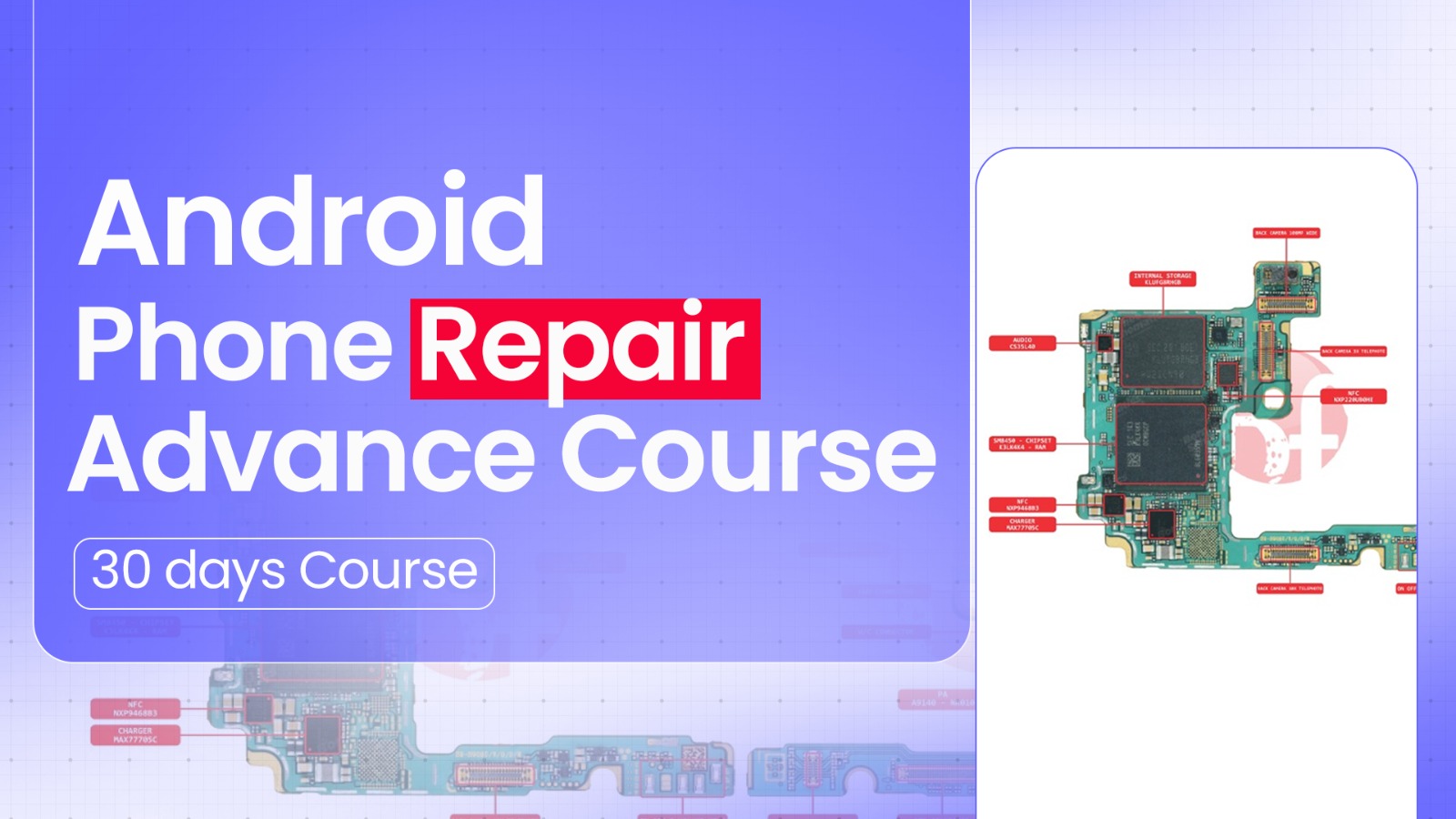 Android Phone Repair Advance Course