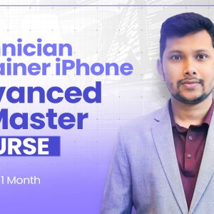Technician & Trainer iPhone Advanced to Master Course(Durations 15 Days to 1 Month)