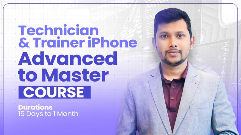 Technician & Trainer iPhone Advanced to Master Course(Durations 15 Days to 1 Month)